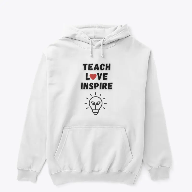 TEACH LOVE INSPIRE