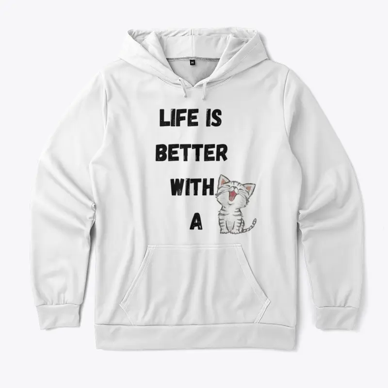 LIFE IS BETTER WITH A CAT