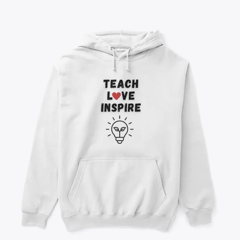 TEACH LOVE INSPIRE