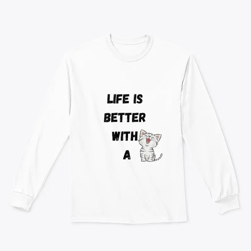 LIFE IS BETTER WITH A CAT